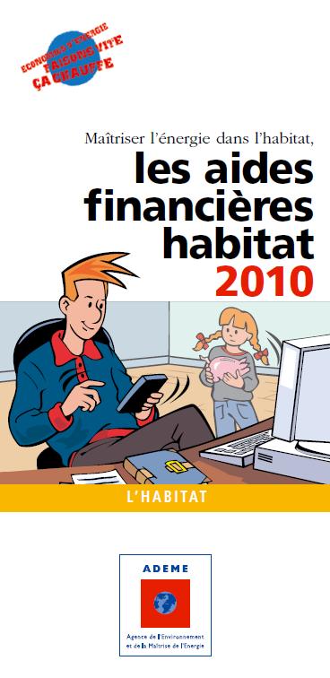 Guide ADEME 2010 des aides financières habitat