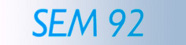 SEM 92 SEM 92